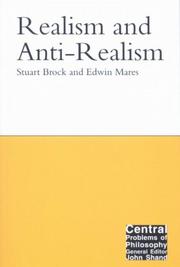 Cover of: Realism and Anti-Realism (Central Problems of Philosophy)