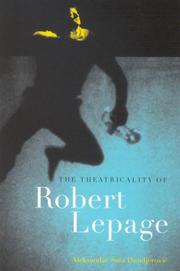 Cover of: Theatricality of Robert Lepage