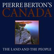 Cover of: Pierre Berton's Canada: the land and the people