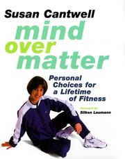 Cover of: Mind over matter by Susan Cantwell
