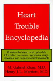 Cover of: Heart trouble encyclopedia by M. I. Gabriel Khan, Henry J. L. Marriott, M. Gabriel Khan, M. I. Gabriel Khan