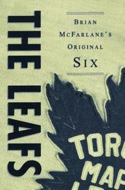 Cover of: The Leafs (The Original Six) by Brian McFarlane