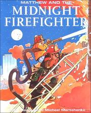 Cover of: Matthew and the midnight firefighter