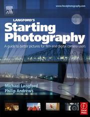 Cover of: Langford's Starting Photography, Fourth Edition: A guide to better pictures for film and digital camera users
