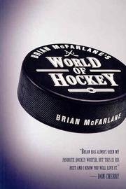 Cover of: Brian McFarlane's World of Hockey by Brian McFarlane, Brian McFarlane