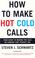 Cover of: How to make hot cold calls