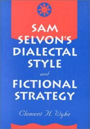 Sam Selvon's dialectal style and fictional strategy by Clement H. Wyke