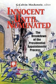 Cover of: Innocent until nominated: the breakdown of the presidential appointments process