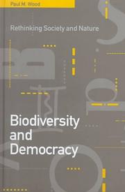 Biodiversity and democracy by Wood, Paul M.