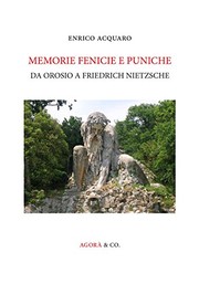 Cover of: Memorie fenicie e puniche: da Orosio a Friedrich Nietzsche