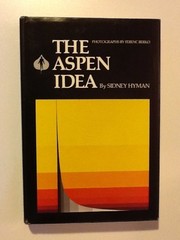 Cover of: The Aspen idea by Sidney Hyman