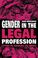 Cover of: Gender in the legal profession