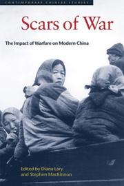 Cover of: Scars of War: The Impact of Warfare on Modern China (Contemporary Chinese Studies)