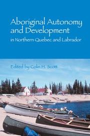 Cover of: Aboriginal Autonomy and Development in Northern Quebec and Labrador