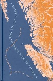 A voyage to the north west side of America by Robert Galois, James Colnett