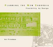 Cover of: Planning the new suburbia: flexibility by design