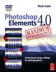 Photoshop Elements 4.0 Maximum Performance by Mark Galer