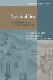 Cover of: Spectral Sea: Mediterranean Palimpsests in European Culture