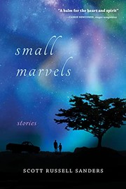 Cover of: Small Marvels by Scott R. Sanders