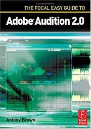 Cover of: The Focal Easy Guide to Adobe Audition 2.0 (Focal Easy Guide)