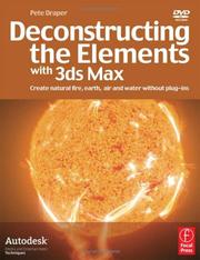 Cover of: Deconstructing the Elements with 3ds Max by Pete Draper