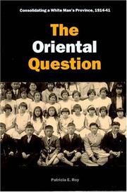 Cover of: The Oriental Question: Consolidating A White Man's Province, 191441