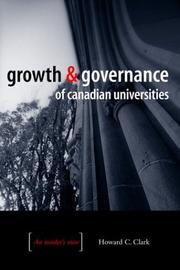 Cover of: Growth and governance of Canadian universities by Howard C. Clark, Howard C. Clark