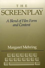 Cover of: The screenplay: a blend of film form and content