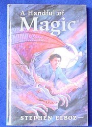 Cover of: a handful of magic (stephen elboz's magical series, one)