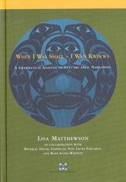 Cover of: When I Was Small-i Wan Kwikws: A Grammatical Analysis of St'at'imc Oral Narratives (First Nations Language)