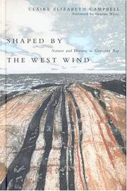 Cover of: Shaped By The West Wind: Nature And History In Georgian Bay (Nature, History, Society)