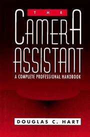 Cover of: The camera assistant: a complete professional handbook