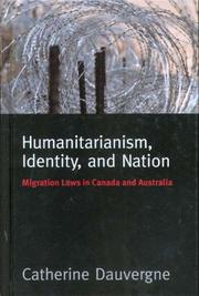 Cover of: Humanitarianism, identity, and nation: migration laws of Australia and Canada