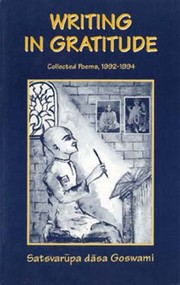 Cover of: Writing in gratitude by Satsvarūpa Dāsa Gosvāmī