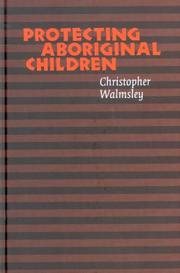 Protecting Aboriginal Children by Christopher Walmsley