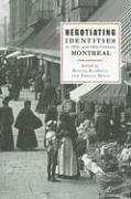 Cover of: Negotiating Identities in 19th- And 20th-century Montreal