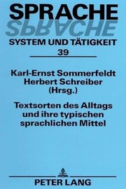 Cover of: Textsorten des Alltags und ihre typischen sprachlichen Mittel by Karl-Ernst Sommerfeldt, Herbert Schreiber (Hrsg.).