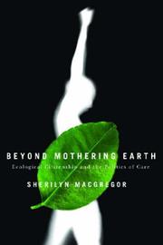 Cover of: Beyond Mothering Earth: Ecological Citizenship and the Politics of Care