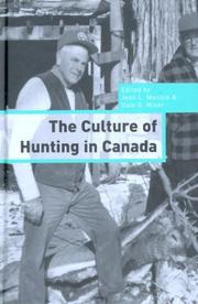 The culture of hunting in Canada by Jean Manore