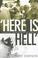 Cover of: Here Is Hell