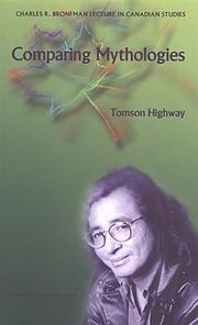 Cover of: Comparing mythologies by Tomson Highway
