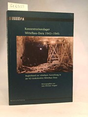 Cover of: Konzentrationslager Mittelbau-Dora 1943-1945: Begleitband zur ständigen Ausstellung in der KZ-Gedenkstätte Mittelbau-Dora