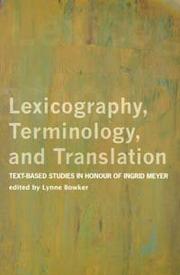 Cover of: Lexicography, Terminology, and Translation: Text-based Studies in Honour of Ingrid Meyer (Perspectives on Translation Series)