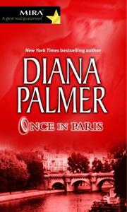 Cover of: ONCE IN PARIS (MIRA S.) by Diana Palmer