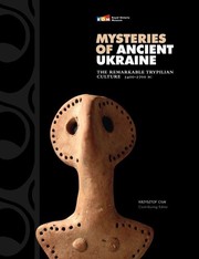 Cover of: Mysteries of Ancient Ukraine: The Remarkable Trypilian Culture, 5400-2700 BC