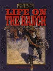 Cover of: Life on the ranch by Bobbie Kalman