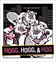 Cover of: Hogg, Hogg & Hog by Margie Palatini