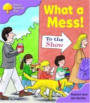 Cover of: What a Mess! by Roderick Hunt, Alex Brychta
