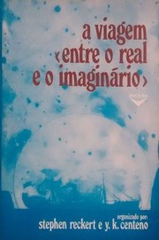 Cover of: A Viagem "Entre o Real e o Imaginário"