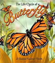 Cover of: The Life Cycle of a Butterfly (The Life Cycle Series) by Bobbie Kalman, Bobbie Kalman